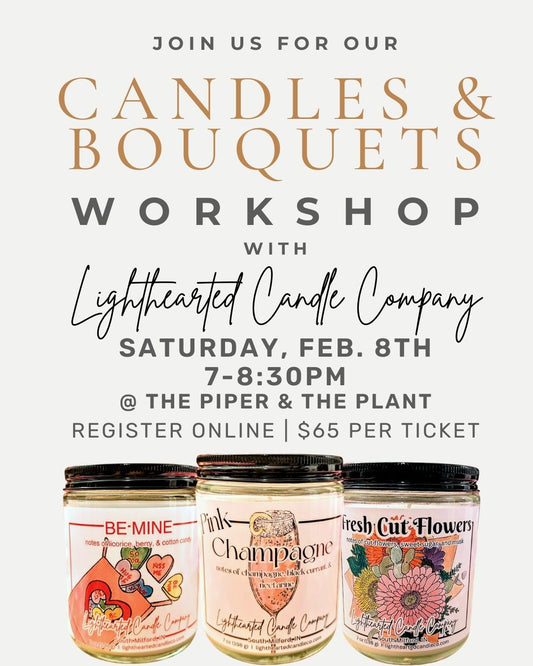 Candles & Bouquets Workshop (The Piper & the Plant, Crown Point)